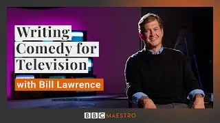 Writing For Television with Scrubs & Ted Lasso creator Bill Lawrence | BBC Maestro Official Trailer