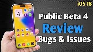 iOS 18 Public Beta 4 Review after use | iOS 18 Public Beta 4