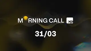 Nova regra fiscal, ações recomendadas para abril e mais destaques | MORNING CALL XP 31/03/23