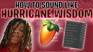How to sound like Hurricane Wisdom on FL Studio 21(FREE PRESET)