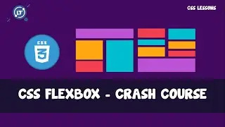 CSS FLEXBOX -CRASH COURSE