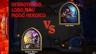 HEARTHSTONE: Derrotando LOBO MAU heroico fácil + Deck