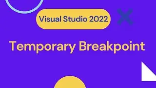 Visual Studio 2022 Yenilikleri - Temporary Breakpoint🔴