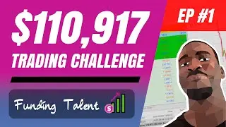 💸$10,000 PROFITS in a Week! | EP#1 Funded Talent CHALLENGE | $100,000 Funded Trader