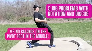 BALANCE IN THE MIDDLE OF THE CIRCLE - Top 5 Problems with Rotational Shot Put and Discus Throwers