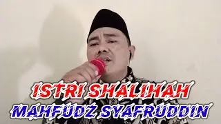 ISTRI SHALIHAH COVER BY MAHFUDZ SYAFRUDDIN #IstriShalihah #Viral #Trending #MahfudzSyafruddin