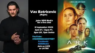 Vas Batricevic (Bojan, 'The Ark'), leaves Ark 3 to join us in the live chat room.