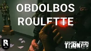 Obdolbos Roulette! Escape From Tarkov