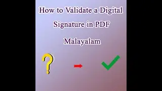 HOW TO VALIDATE SIGNATURE IN PDF  [MALAYALAM]