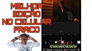 Como Melhorar Edição pelo Capcut no Celular Fraco