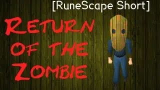 [Runescape Short] Return of the Zombie