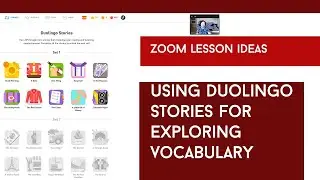 Zoom Lesson Ideas: Using Duolingo Stories for Exploring Vocabulary