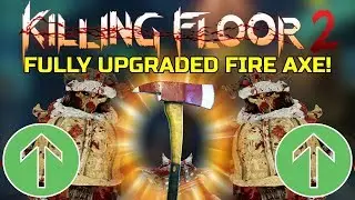 Killing Floor 2 | FULLY UPGRADED FIRE AXE! - Is It Underrated? (Christmas Rats Map)