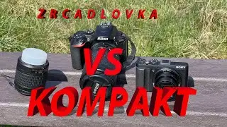Zrcadlovka VS Kompakt [4K]