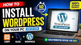 How to Run WordPress on Your Computer Without Hosting | Install WordPress on Your PC Using XAMPP