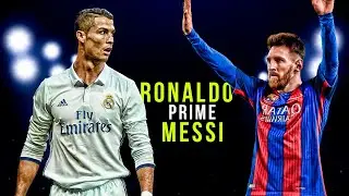 PRIME Cristiano Ronaldo vs PRIME Lionel Messi 2016-17