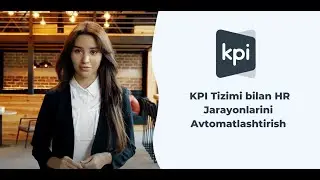 Kadrlar Bo'limi Uchun Eng Yaxshi Tizim | KPI ERP