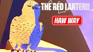 THE RED LANTERN | HAW WAY Gameplay Walkthrough No Commentary FULL GAME