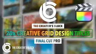 Final Cut Pro CREATIVE SPLIT SCREEN Titles | CB Grid Creative V1 | by The Creator's Block