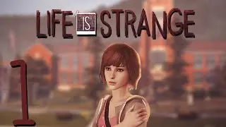 CRAZY BEGINNING | Life Is Strange #1