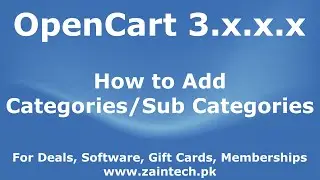 How to add Categories and Sub Categories in OpenCart v3.x by Zaintech.pk