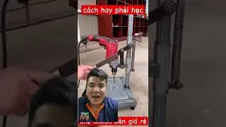 Mỗi ngày học hỏi 1 cách làm việc sáng tạo cùng nhau #diy #cokhi #maykhoan #sangtao #chetao #auto