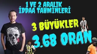 1 VE 2 ARALIK İDDAA TAHMİNLERİ #iddaatahminleri #galatasaray #fenerbahçe