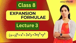 Expansion Formulae | Class 8 | Lecture 3