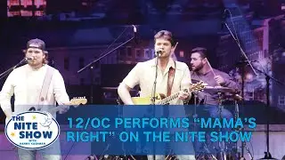 12/OC Perform "Mama's Right" on The Nite Show
