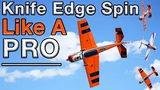 Master The Knife Edge Spin in Minutes! 3D Flying Tips