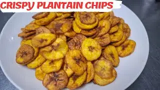 THE CRUNCHIEST PLANTAIN CHIPS RECIPE | TASTY BITES #crispyplantains #maryspot