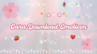Tutorial download emoticon combos aesthetic ✧˖°ʚ🍓ɞ♡