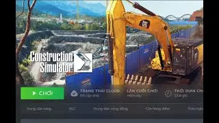 CONTRUCTION SIMULATOR - Cách Mở Khóa Online Contruction Simulator