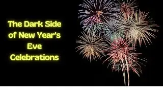 Are You Ignoring the Dark Side of New Years?