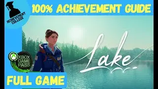 Lake 100% Achievement Guide Walkthrough (FULL GAME)