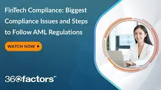 FinTech Compliance: Biggest Compliance Issues and Steps to Follow AML Regulations