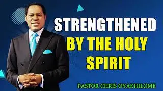 STRENGTHENED BY THE HOLY SPIRIT    PASTOR CHRIS OYAKHILOME DSC.DD ( MUST WATCH ) #PastorChris #faith