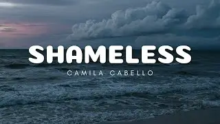Camila Cabello - Shameless (Lyrics) (sped up)