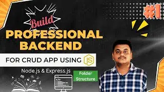 Build a PROFESSIONAL Backend for Your CRUD App with NodeJS and Express JS | Project Structure # 1