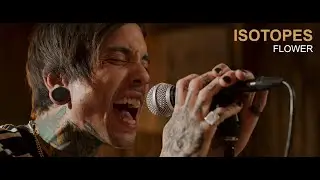 ISOTOPES - Flower (OFFICIAL MUSIC VIDEO)