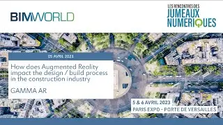 GAMMA AR conference at BIM World Paris