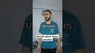 Sürekli benide götür diyen çocuklar