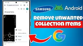 How to Delete Items from Google Collections | Google Saved Items Delete