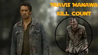 FTWD: Travis Manawa Kill Count