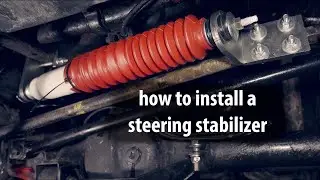 Installing a Steering stabiliser - How to do it properly