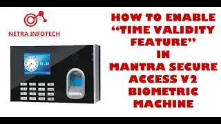 MANTRA BIOMETRIC MACHINE SECURE ACCESS V2 | HOW TO ENABLE TIME VALIDITY FEATURE