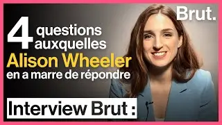 4 questions auxquelles Alison Wheeler a marre de répondre