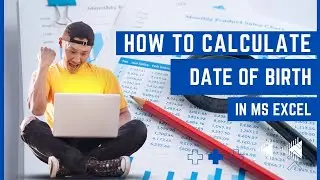 How To Calculate Date Of Birth In Excel Sheet