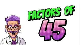 How to find the factors of 45