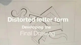 Final distorted letter drawing